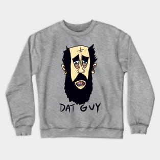 Dat Guy Dat Guy Crewneck Sweatshirt